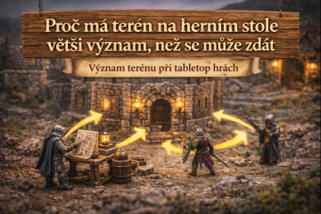 Proč má terén na herním stole větší význam, než se může zdát